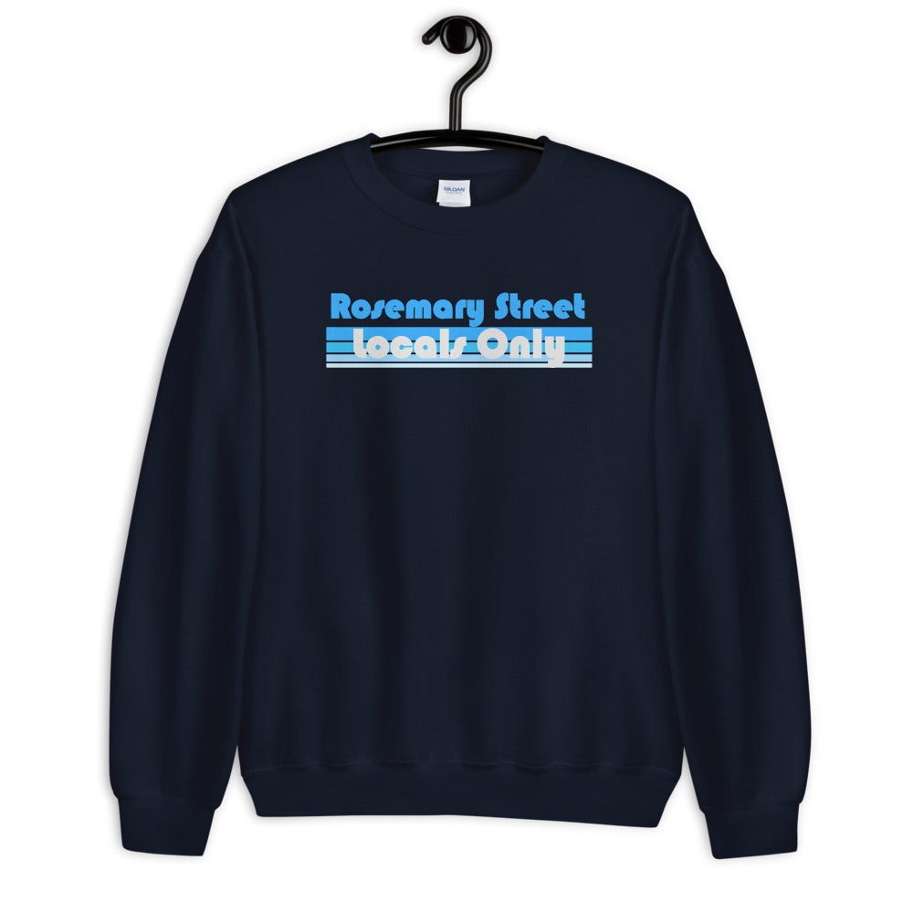 Rosemary Street “Locals Only” Unisex Crewneck Sweatshirt